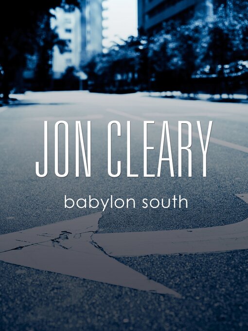 Title details for Babylon South by Jon Cleary - Available